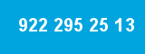 922 295 25 13 922 295 25 13